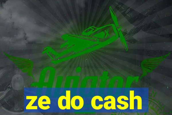 ze do cash