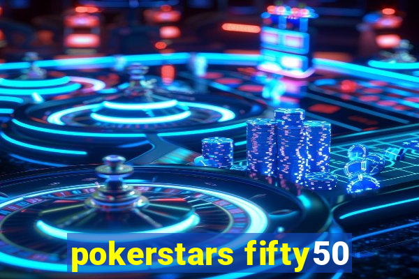 pokerstars fifty50