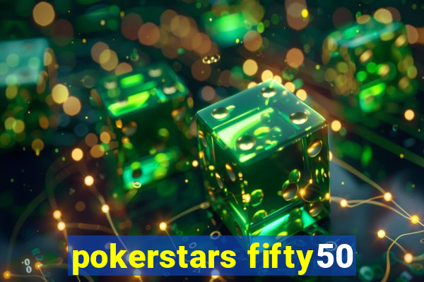 pokerstars fifty50