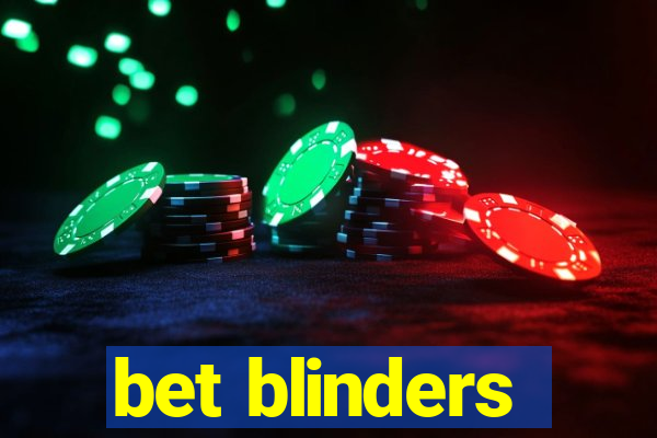 bet blinders