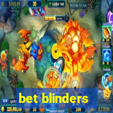 bet blinders