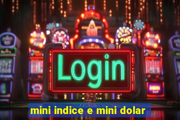 mini indice e mini dolar