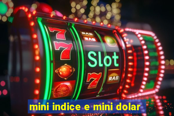 mini indice e mini dolar