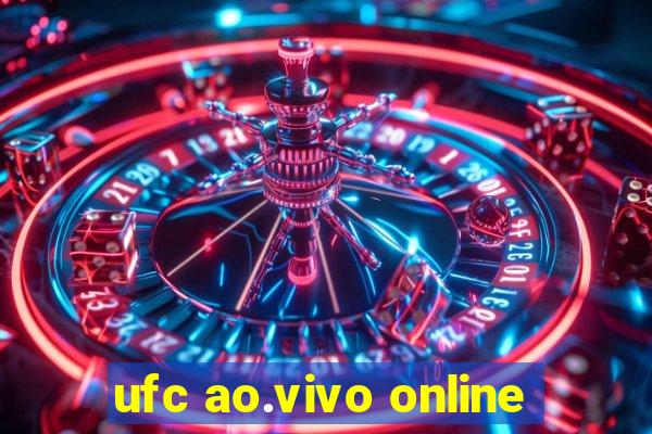 ufc ao.vivo online