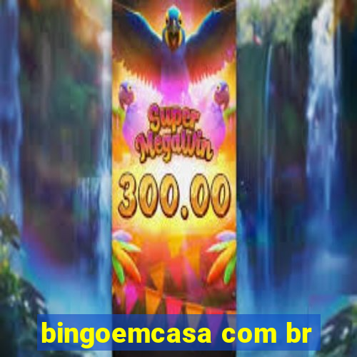 bingoemcasa com br