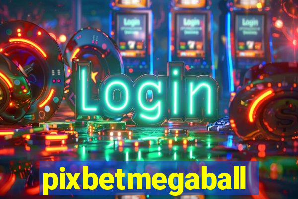 pixbetmegaball