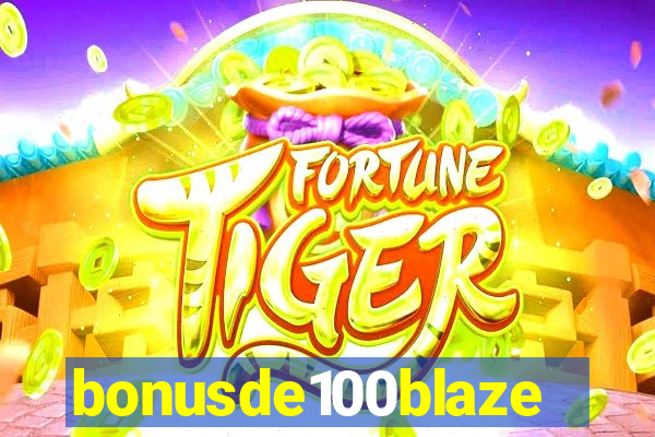 bonusde100blaze