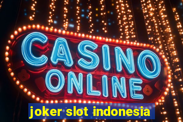 joker slot indonesia