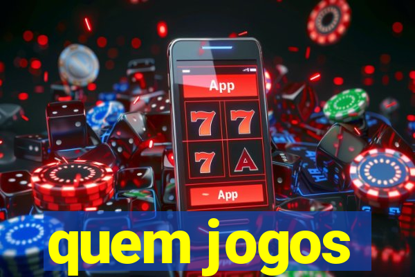 quem jogos