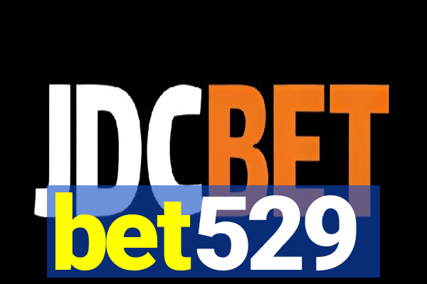 bet529