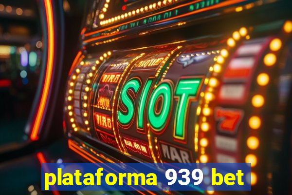 plataforma 939 bet