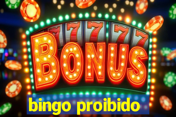 bingo proibido