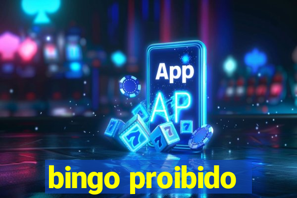 bingo proibido