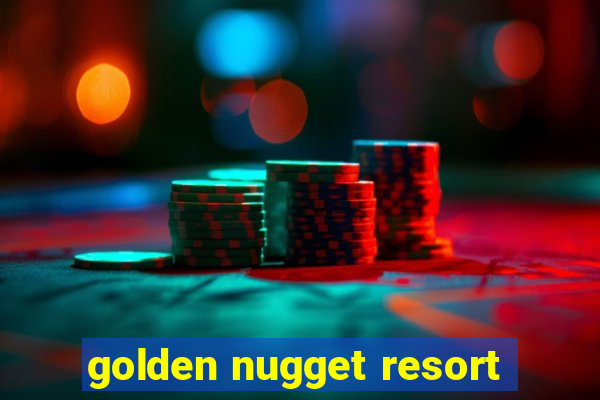 golden nugget resort