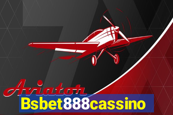 Bsbet888cassino