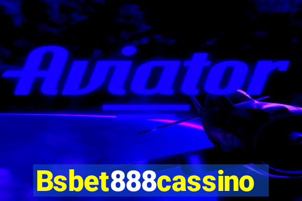 Bsbet888cassino