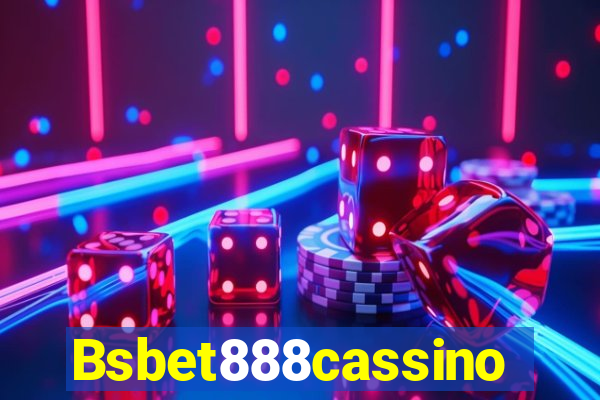 Bsbet888cassino