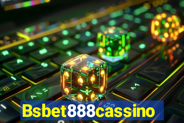 Bsbet888cassino