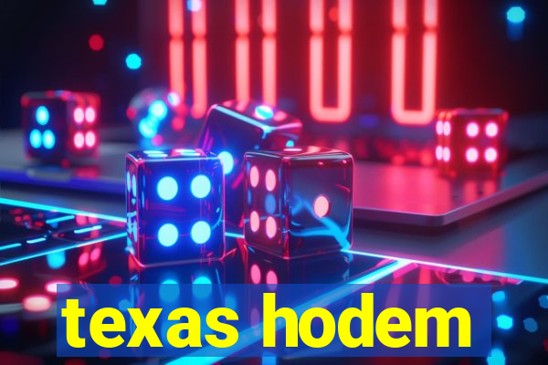 texas hodem