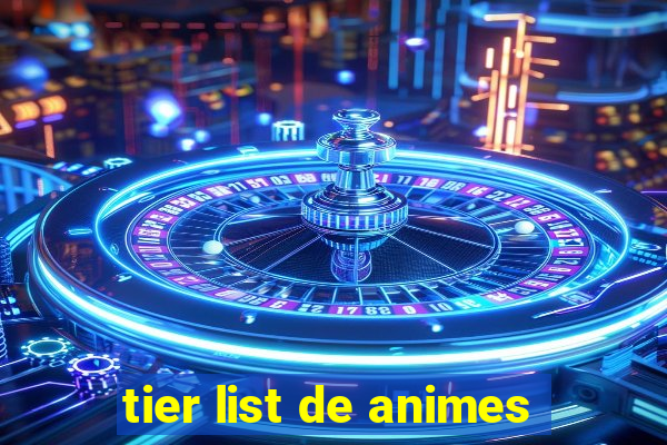 tier list de animes