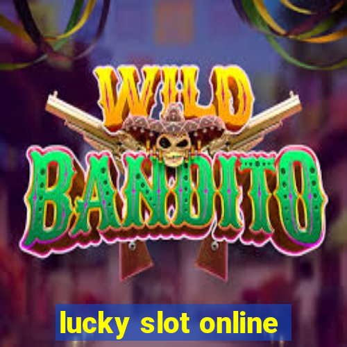 lucky slot online