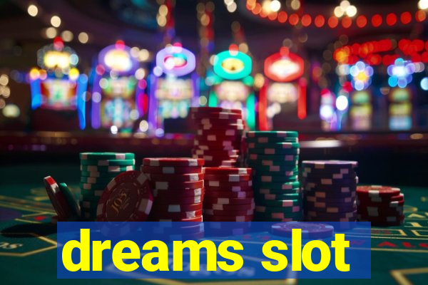 dreams slot