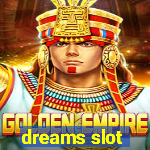 dreams slot