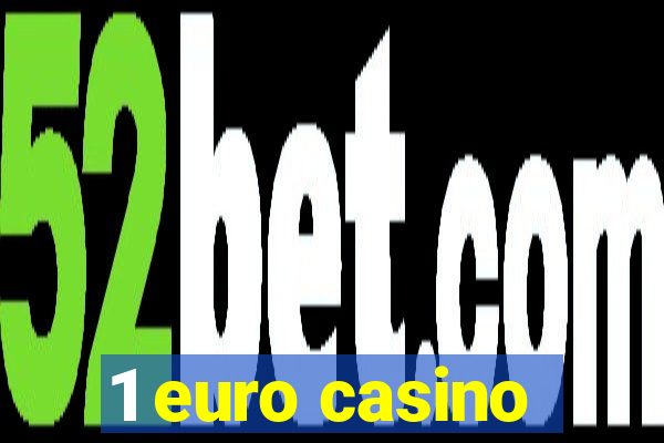 1 euro casino