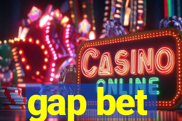 gap bet