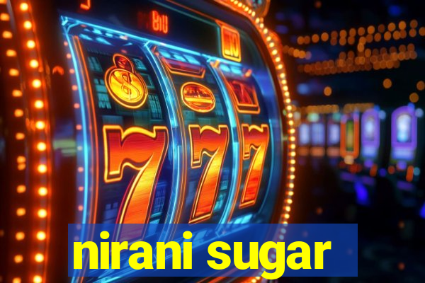 nirani sugar