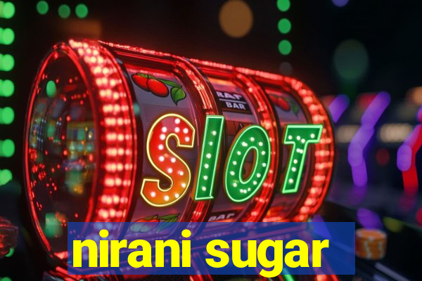 nirani sugar