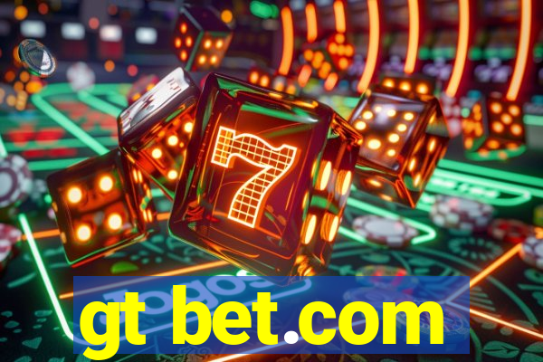 gt bet.com