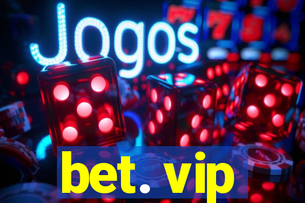 bet. vip