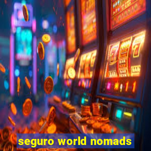 seguro world nomads