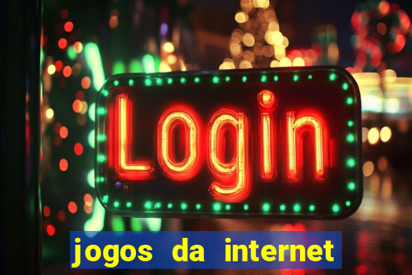 jogos da internet que ganha dinheiro