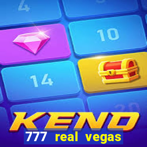 777 real vegas casino slots