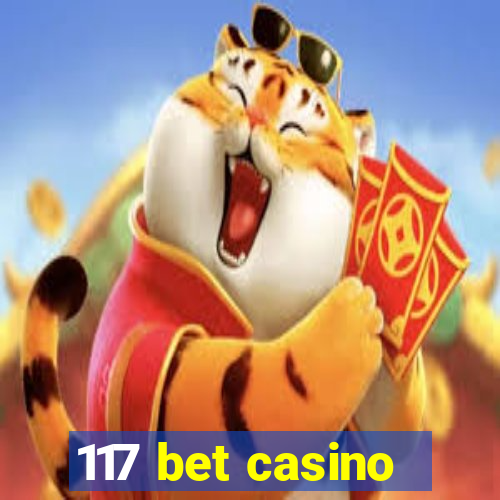 117 bet casino