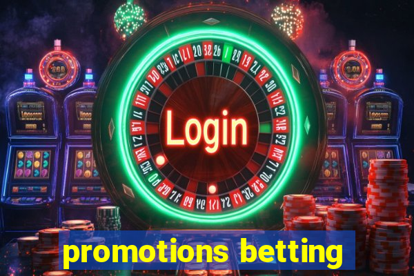 promotions betting