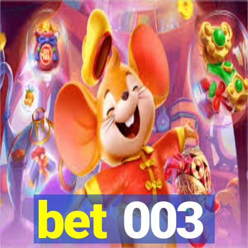 bet 003