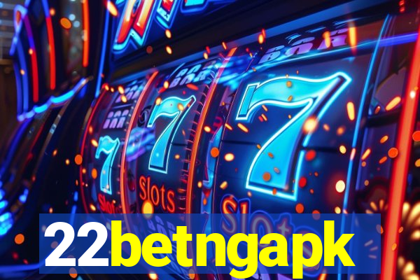 22betngapk