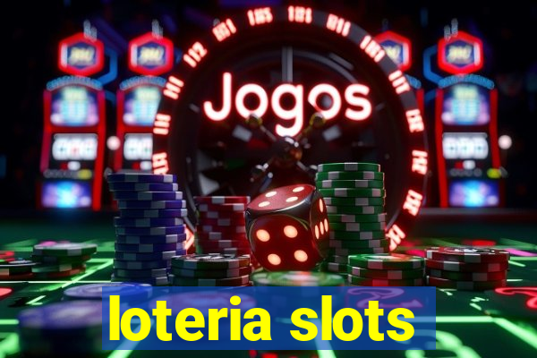 loteria slots