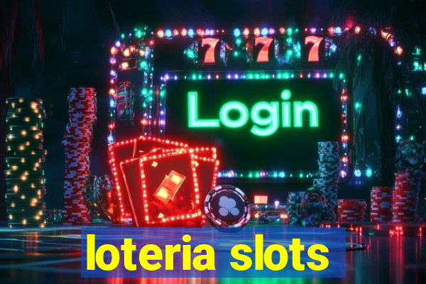 loteria slots