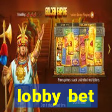 lobby bet