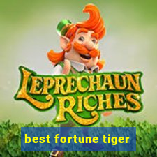 best fortune tiger