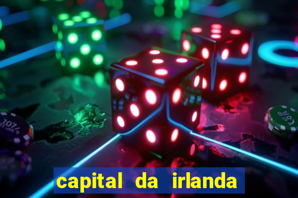 capital da irlanda do sul