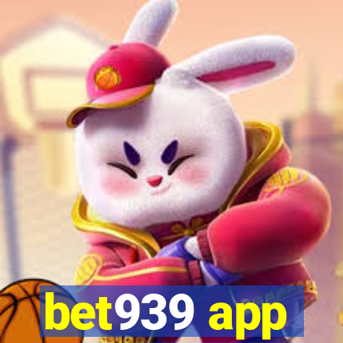 bet939 app