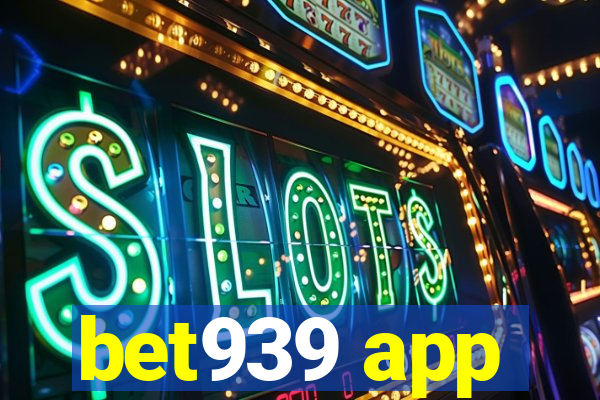 bet939 app