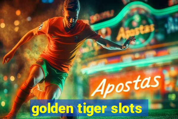 golden tiger slots