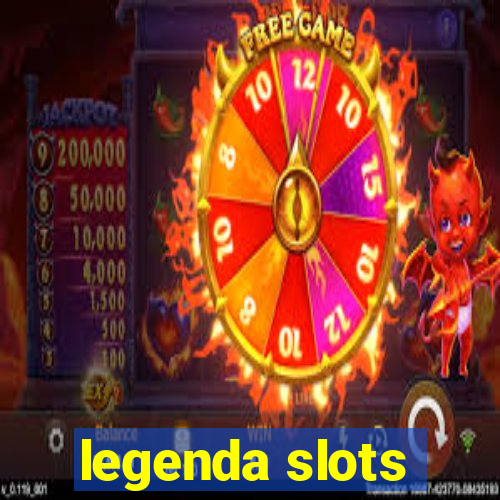 legenda slots