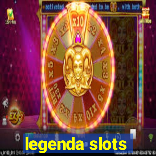 legenda slots